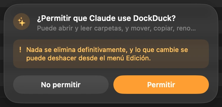 Deja pasar a Claude: La primera vez que Claude intenta acceder a tus archivos, DockDuck te pregunta al pie de su ventana. No pasa nada hasta que haces clic en Permitir. DockDuck vuelve a preguntar la próxima vez que lo abres, así que Claude nunca entra sin que lo sepas.