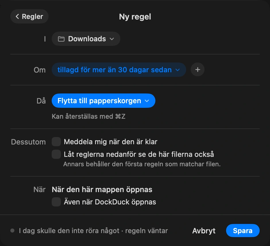 Gör det till en regel: Alltid innehåller mappens regler, något i stil med ”bilder äldre än 30 dagar flyttas till Arkiv” eller ”installationsfiler går till Papperskorgen efter en vecka”. DockDuck tillämpar dem när mappen ändras och när du öppnar appen.