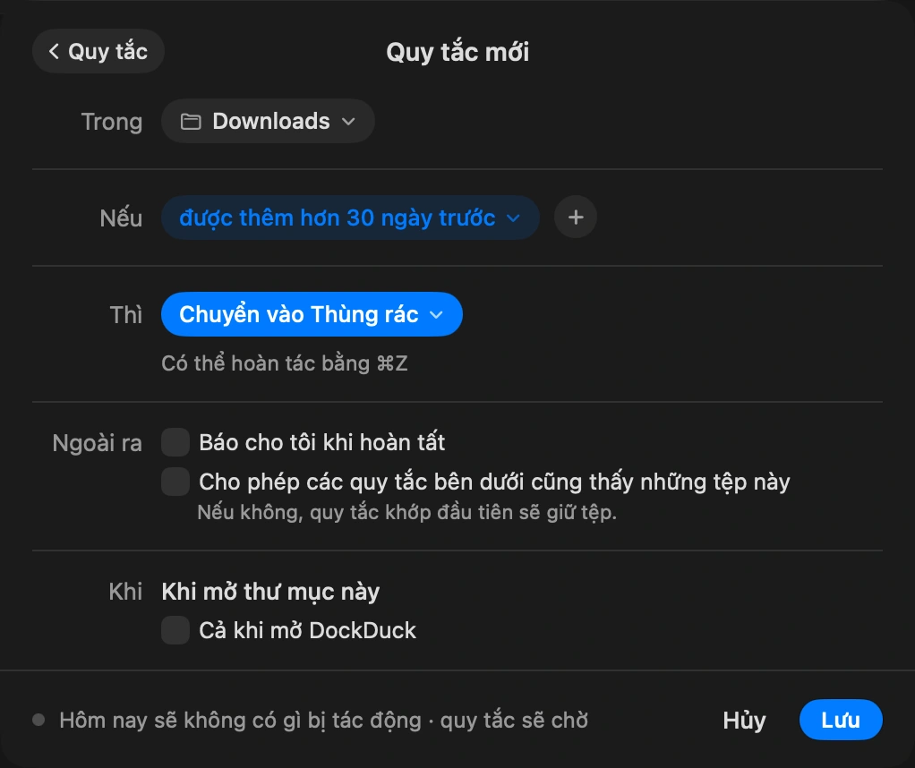 Biến nó thành quy tắc: Luôn luôn chứa các quy tắc của thư mục, kiểu như “ảnh cũ hơn 30 ngày chuyển vào Lưu trữ” hay “bộ cài vào Thùng rác sau một tuần”. DockDuck áp dụng chúng khi thư mục thay đổi và khi bạn mở ứng dụng.